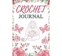 Crochet Journal: Crochet Project Masterplan | Manage Creative Ventures: Patterns, Designs, Stitches, Hooks & Yarns - Essential for Small Business Record-Keeping