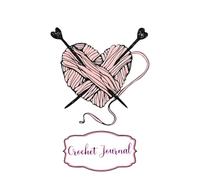 Crochet Journal: Journal To Keep Record Of Project Crochet log book planner Knitting and Crochetting Sewing Tracker A Crochet Journal Notebook ... Journal and Notebook crochet journal planner