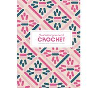 Crochet: Just What You Need