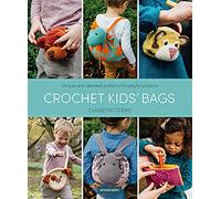 Crochet Kids' Bags: Unique and Detailed Patterns for Playful Projects
