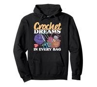Crochet Knitting Crochet dreams in every bag Pullover Hoodie