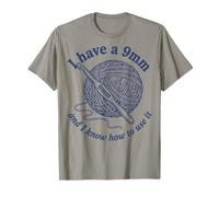 Crochet Lover Knitting I Have A 9mm and I Know How to Use It T-Shirt