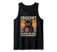 Crochet Makes Me Feel Less Murdery Tank Top