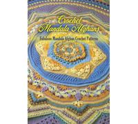 Crochet Mandala Afghans: Fabulous Mandala Afghan Crochet Patterns