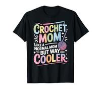 Crochet Mom Like A Normal Mom Crocheting Funny Crocheter T-Shirt
