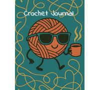 Crochet Project Journal: 10 Templates, 323 Pages | Cute Yarn Ball Cover