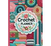 Crochet Project Planner - Tracker, design & journal Log book Organizer - Large-Print Edition: Space for 80 Designs : Includes Detailed Sales and ... Shopping Lists, Project Logs, and More.