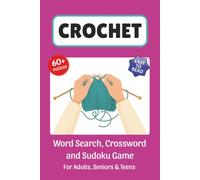 Crochet Puzzle Book: Word Search, Crossword and Sudoku Game, Easy to Read Print about Crochet, Yarn, Crochet Terms and More | 6x9 inches, 120 pages | ... for Vacations, Holidays and Leisure Time