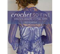 Crochet So Fine: Exquisite Designs with Fine Yarns
