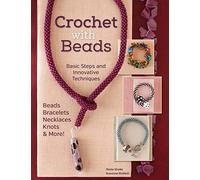 Crochet with Beads: Basic Steps and Innovative Techniques (Design Originals): 5040