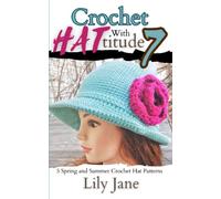 Crochet with HATtitude 7: 5 Spring and Summer Crochet Hat Patterns