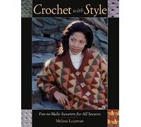 Crochet with Style: Fun to Make Sweaters for All Seasons