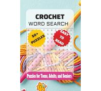 Crochet Word Search Puzzle Book: Easy to Read Featuring Yarn, Hooks, Stitches, and More | 6×9 Inches, 110 Pages | Over 50 Puzzles | Perfect Gift for ... Vacations, Holidays, and Relaxing Free Time.