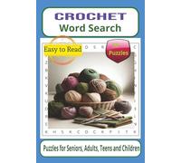Crochet Word Search Puzzle Book: Word Searches with Easy to Read Print about Crochet, Craft and More | 6x9 inches, 110 pages | 50+ Puzzles... Gift for Vacations, Holidays and Free Times