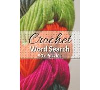 Crochet Word Search Puzzle Book: Word Searches with Easy to Read Print about Crochet, DIY, Hobby and More | 6x9 inches, 110 pages | 50+ Puzzles ... Gift for Vacations, Holidays and Free Times