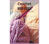 Crochet Word Search Puzzle Book: Word Searches with Easy to Read Print about Crochet, Handcrafts, Yarn Lovers and more | 6x9 inches, 110 pages | 50+ ... for Vacations, Holidays and Leisure Time!