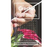 Crochet Word Search Puzzle Book: Word Searches with Easy-to-Read Print about Embroidery, Knitting, Yarn and More | 6x9 inches, 110 pages | 50+ Puzzles ... Gift for Vacations, Holidays and Free Times
