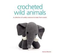 Crocheted Wild Animals by Vanessa Mooncie Wildlife Gardening Paperback NEW