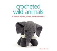 Crocheted Wild Animals by Vanessa Mooncie (Paperback, 2013)