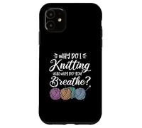 Crocheter Crochet Knitting - Why do I Knitting Case for iPhone 11