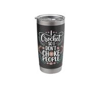 Crocheting I Crochet So I Don't Choke People Stainless Steel Insulated Tumbler