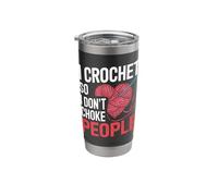 Crocheting I Crochet So I Don't Choke People Stainless Steel Insulated Tumbler