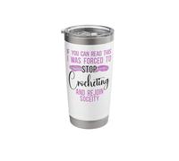 Crocheting If You Can Read This I was Forced to Stop Stainless Steel Insulated Tumbler