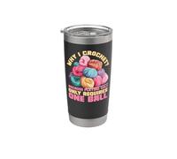 Crocheting Pun Why I Crochet? Because Playing Golf Only Stainless Steel Insulated Tumbler