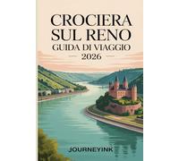 Crociera Sul Reno Guida Di Viaggio 2026: La tua guida per esperti sulle crociere sul Reno e le escursioni nei porti