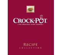 Crock-Pot Recipe Collection: The Original Slow Cooker