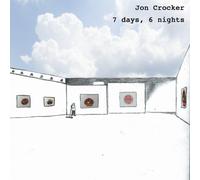 Crocker, Jon - 7 Days, 6 Nights
