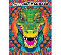 Crocodile Mandala Coloring Book for Adults: Stress-Relief with Detailed Reptile Designs