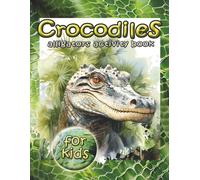 Crocodiles Alligators activity book for kids: Colorful reptile puzzle for boys girls 5-7, 6-8, 8-10 ages, mazes, reptiles coloring pages, i spy, shadows, differences, sudoku