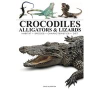 Crocodiles, Alligators & Lizards