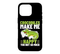 Crocodiles Make Me Happy You Not So Much Funny Crocodile Case for iPhone 16 Pro