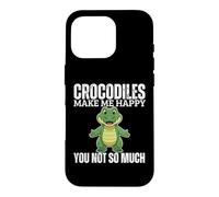 Crocodiles Make Me Happy You Not So Much Funny Crocodile Case for iPhone 16 Pro