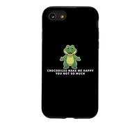 Crocodiles Make Me Happy You Not So Much Funny Crocodile Case for iPhone SE (2020) / 7/8