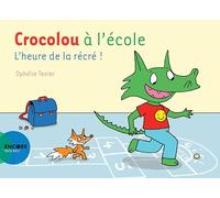 Crocolou à l'école: L'heure de la récré !