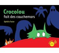 Crocolou fait des cauchemars