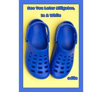 Crocs 'See You Later Alligator' Goodbye Greeting Card DH026