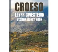 Croeso. Llyfr Gwesteion Visitor Guest Book (Welsh Language Edition): Premium Hardcover Holiday Let Guest Book. Airbnb Guest Book for Bed and ... Rental in Wales. Hills and Mountains Design