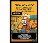 Crohncinando: Recetas fáciles para intestinos sensibles