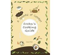 Crohn's Cooking Guide: A Spoonful of Comfort