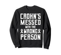 Crohn's Disease Messed With The Wrong Person Sweatshirt