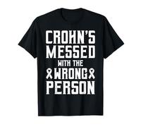 Crohn's Disease Messed with The Wrong Person T-Shirt