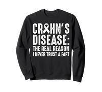 Crohn's Disease The Real Reason I Never Trust A Fart Sweatshirt