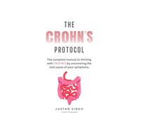 Crohn's Protocol: The complete manual to thriving with CROHN’S by uncovering the root cause of your symptoms.