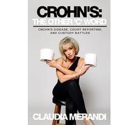 Crohn's: The Other 'C' Word: Crohn's Disease, Court Reporting, and Custody Battles