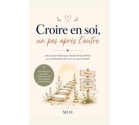 Croire en soi: Un pas après l'autre