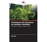 Croissance et structure du secteur forestier: Une étude sur l'Himachal Pradesh, en Inde